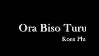 Koes Plus - Ora Biso Turu (Lirik)