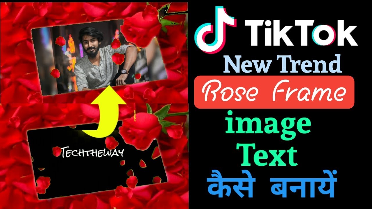 Tik Tok new Trend Rose Frame wala video kayse banayen Tik Tok Viral
