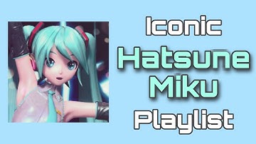 Thumbnail of Iconic Hatsune Miku Playlist