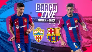 🔴 BARÇA LIVE | ALMERIA vs FC BARCELONA | LA LIGA 23/24 ⚽
