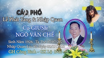 Lễ Phát Tang Cụ GIUSE lúc 9h ngày 08/07/2023