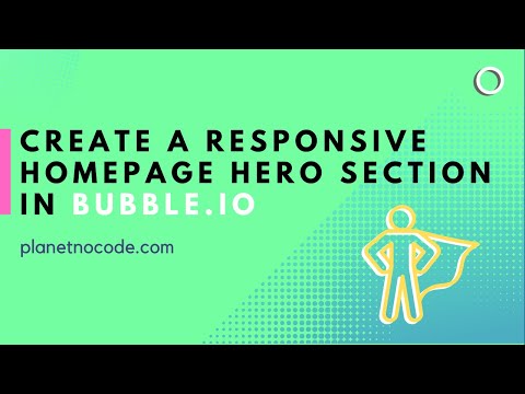 Create a responsive homepage hero section | Bubble.io Tutorials | Planetnocode.com