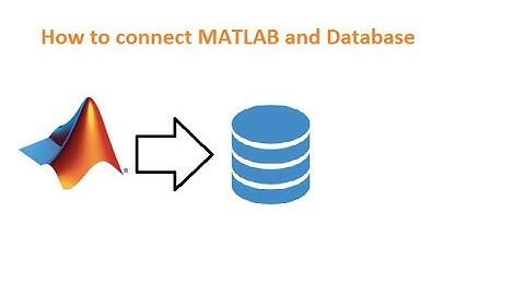 How to connect Matlab with Database