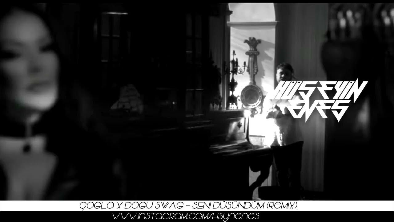 Çağla & Doğu Swag - Seni Düşündüm ( Hüseyin Enes Remix ) Çağla & Doğu Swag - Seni Düşündüm ( Hüseyin Enes Remix )