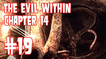 The Evil Within - Part 19 - Chapter 14: Ulterior Motives [Playthrough] [Walkthrough] [Gameplay]