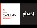 Yoast seo  comment configurer lextension sur un site wordpress 