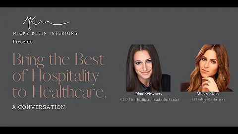 Bring the Best of Hospitality to Healthcare: Micky...
