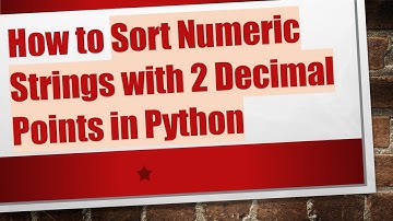 How to Sort Numeric Strings with 2 Decimal Points in Python
