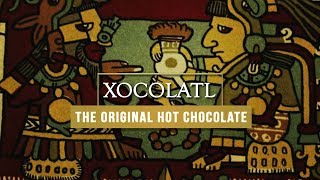 Xocolatl  The Original Hot Chocolate