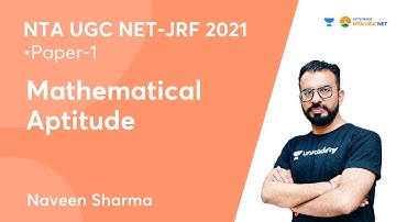 Mathematical Aptitude | Paper-1 | NTA UGC NET-JRF 2021 | Naveen Sharma