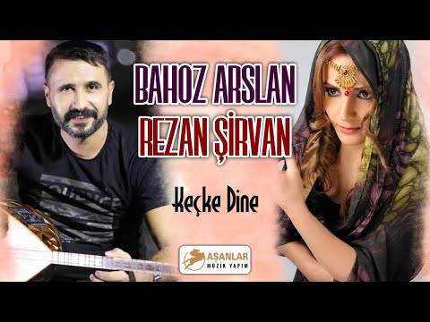 Bahoz Arslan Ft. Rezan Şirvan - Keçe Dine