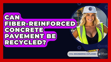 Can Fiber-Reinforced Concrete Pavement Be Recycled? - Civil Engineering Explained