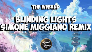 The Weeknd - Blinding Lights (Simone Miggiano Remix)