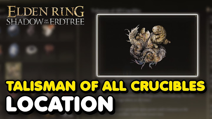 Elden Ring DLC - Talisman of All Crucibles Location (Grants Effects of All Crucible Talismans)