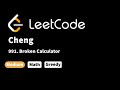 Leetcode 991 broken calculator