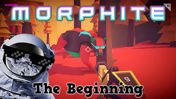 Morphite - The Beginning