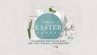 Through the Kingdom Eyes of Jesus — April 5, 2026 — PCPC Easter Sunday 9:30 AM Worship