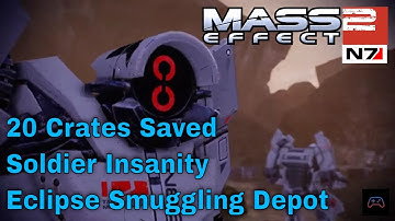 Mass Effect 2 LE - N7 Eclipse Smuggling Depot - 20 Crates Saved (Soldier Insanity Difficulty)