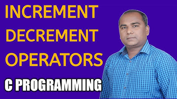 INCREMENT and DECREMENT Operators in C Language | C Programming