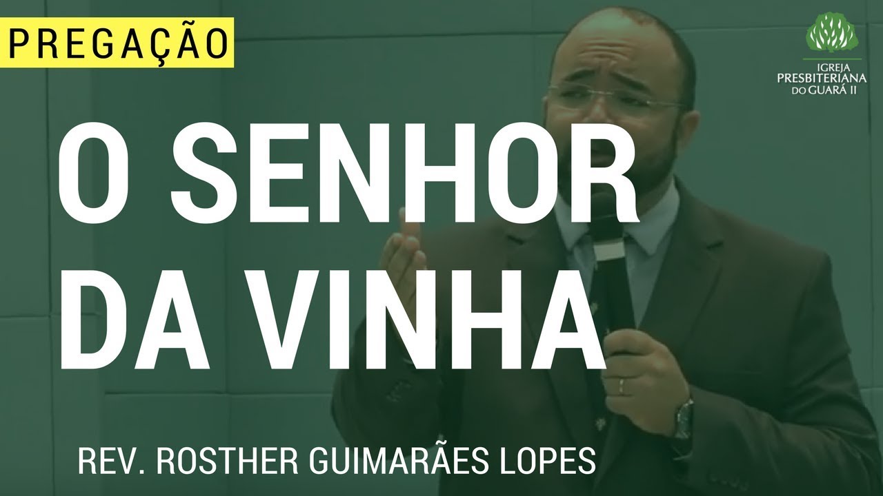 O Senhor da Vinha - Is 5:1-7