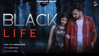 Black Life ( Official Video ) - Ragnaar Swami | Khordy | Levin | latest haryanvi song 2024