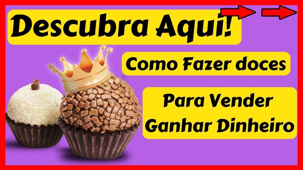Como Ganhar Dinheiro Vendendo Doces Gourmet - Confira! Como Ganhar Dinheiro Vendendo Doces Gourmet - Confira!
