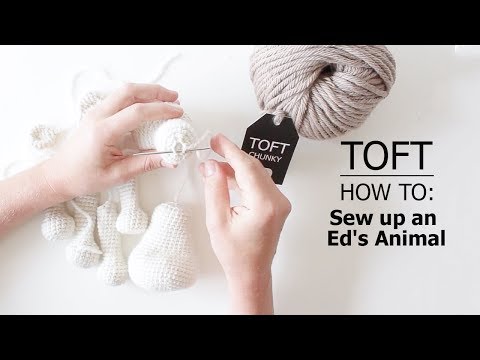 How to: Sew up an Ed's Animal | TOFT Crochet Lesson