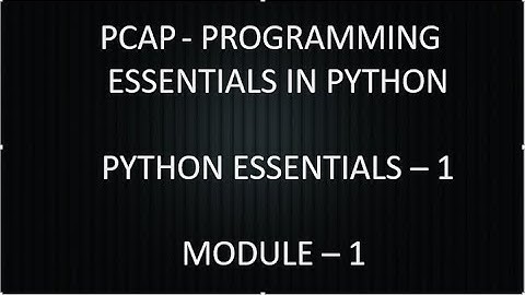 PCAP - Programming Essentials in python  || PYTHON ESSENTIALS 1 || MODULE 1 TEST  Answers || CISCO