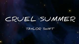 Taylor Swift - Cruel Summer (lyrics)