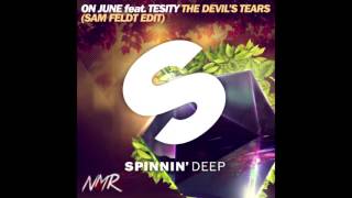 On June Feat. Tesity - The Devil's Tears (Sam Feldt Edit)