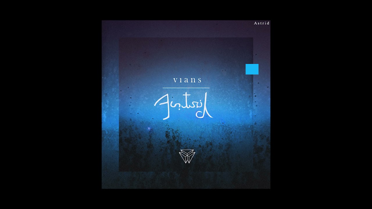 Vians - Astrid adlı videoyu YouTube'da izle Vians - Astrid adlı videoyu YouTube'da izle