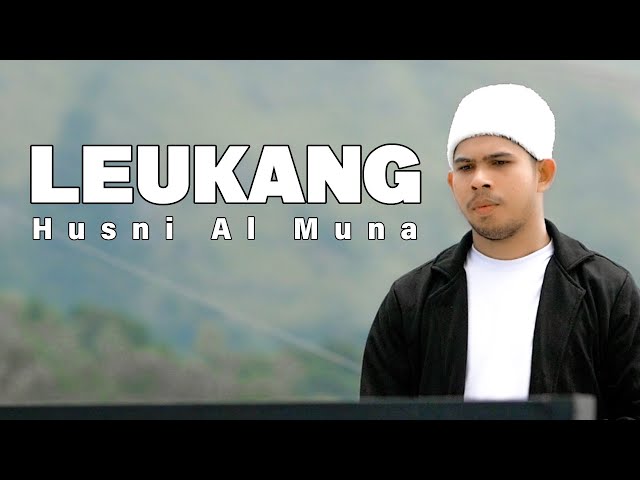 Leukang - Husni Al Muna (Official Music Video) class=