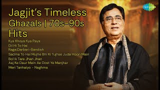 Jagjit's Timeless Ghazals | 70s-90s Hits | Jagjit Singh Songs | Kya Khoya Kya Paya | Dil Hi T...