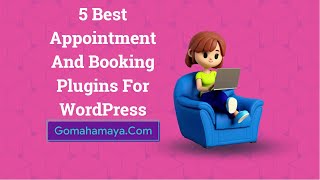 5 Best Appointment And Booking Plugins For WordPress 2022