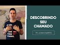 DESCOBRINDO SEU CHAMADO | Pr. Lucinho