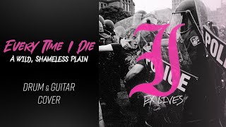 Every Time I Die - A Wild, Shameless Plain | Guitar &amp; Drum Cover