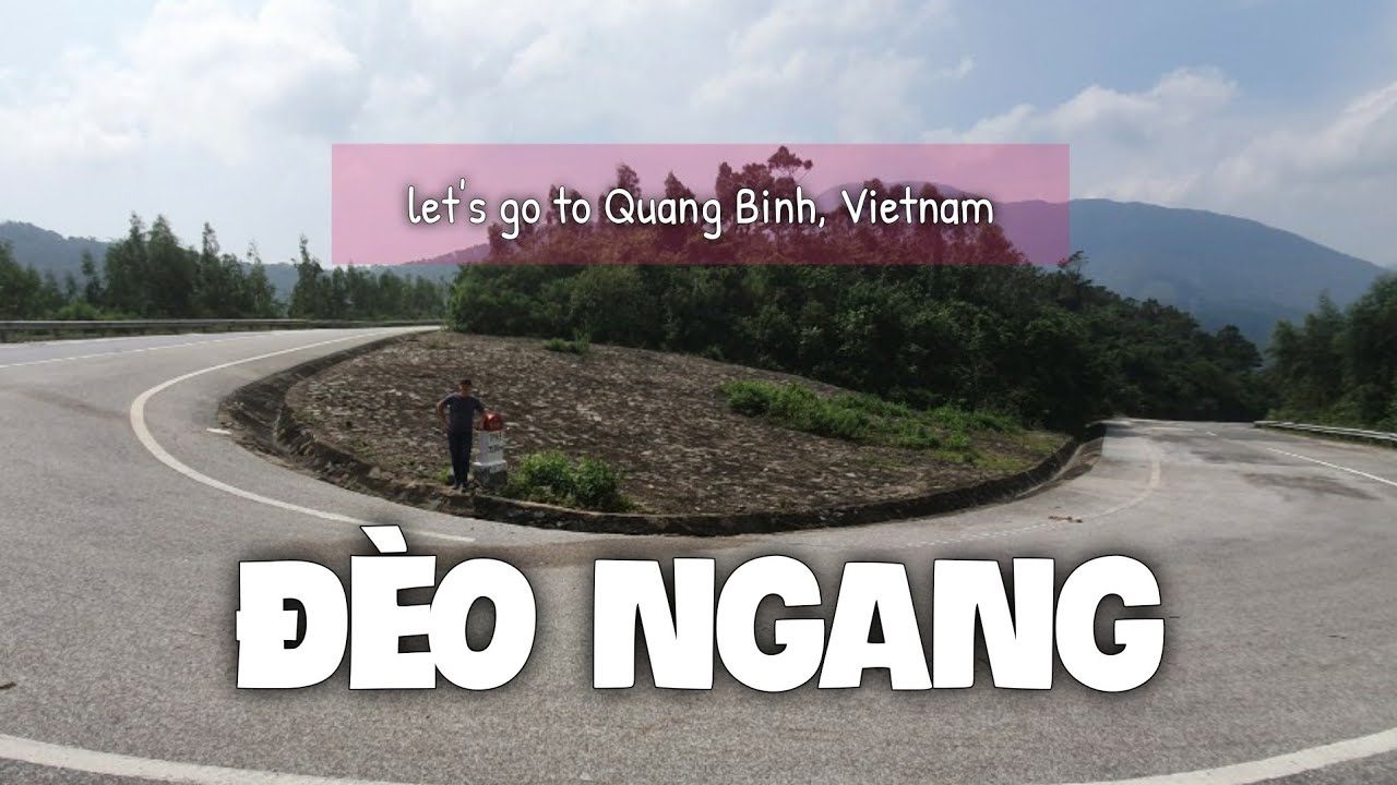 ĐÈO NGANG QUẢNG BÌNH ❣️ CON ĐÈO LÃNG MẠN NHẤT TRONG LỊCH SỬ VÀ THƠ CA VIỆT  NAM - YouTube