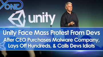 Unity Face Mass Protest After CEO Purchases Malware Company, Lays Off Hundreds, & Calls Devs Idiots