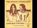 Long May You Run - Stills Young Band