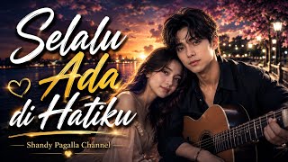 Download lagu Selalu Ada di Hatiku ❤️ | Lagu Cinta Romantis & Lagu Rindu Terbaru 2026