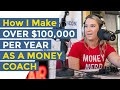 How to Make Over $100,000 as a Money Coach