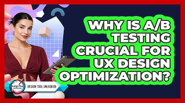 Why Is A/B Testing Crucial For UX Design Optimization? - Design Tool Unlocked