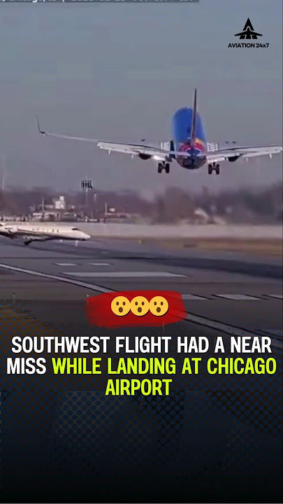 Southwest Flight had a near miss while landing at Chicago airport.