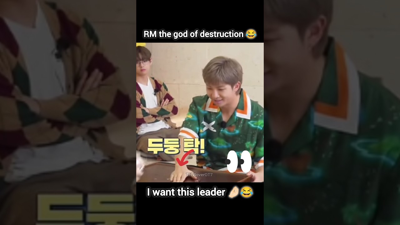 RM the god of destruction 😂ll I want this leader 🤣