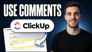 How to Use ClickUp Comments (Quick Guide)