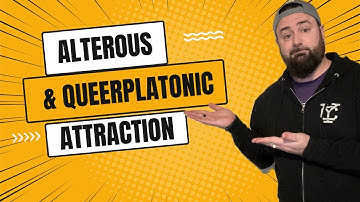 Alterous and Queerplatonic Attraction