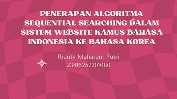Penerapan Algoritma Sequential Search pada Sistem Website Kamus Bahasa Indonesia ke Bahasa Korea