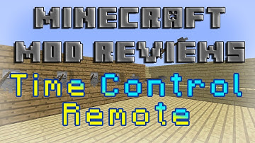 Minecraft Mod Reviews: Time Control Remote! (HD)