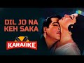 Dil Jo Na Keh Saka - Karaoke With Lyrics | Mohammed Rafi | Roshan | Majrooh Sultanpuri | Bheegi Raat