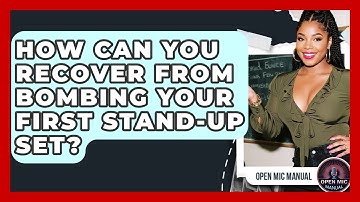 How Can You Recover From Bombing Your First Stand-up Set? - Open Mic Manual
